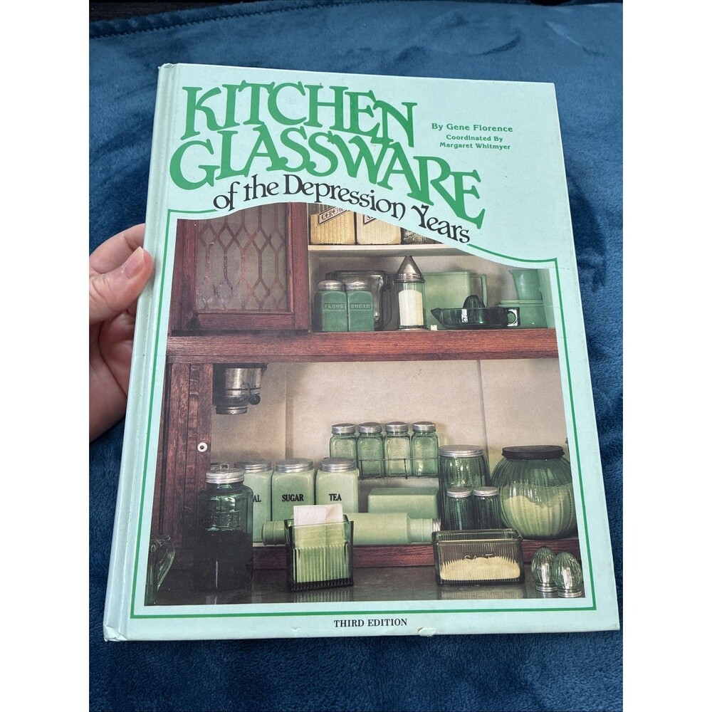 Kitchen Glassware of the Depression Years Gene Florence Identification Photos